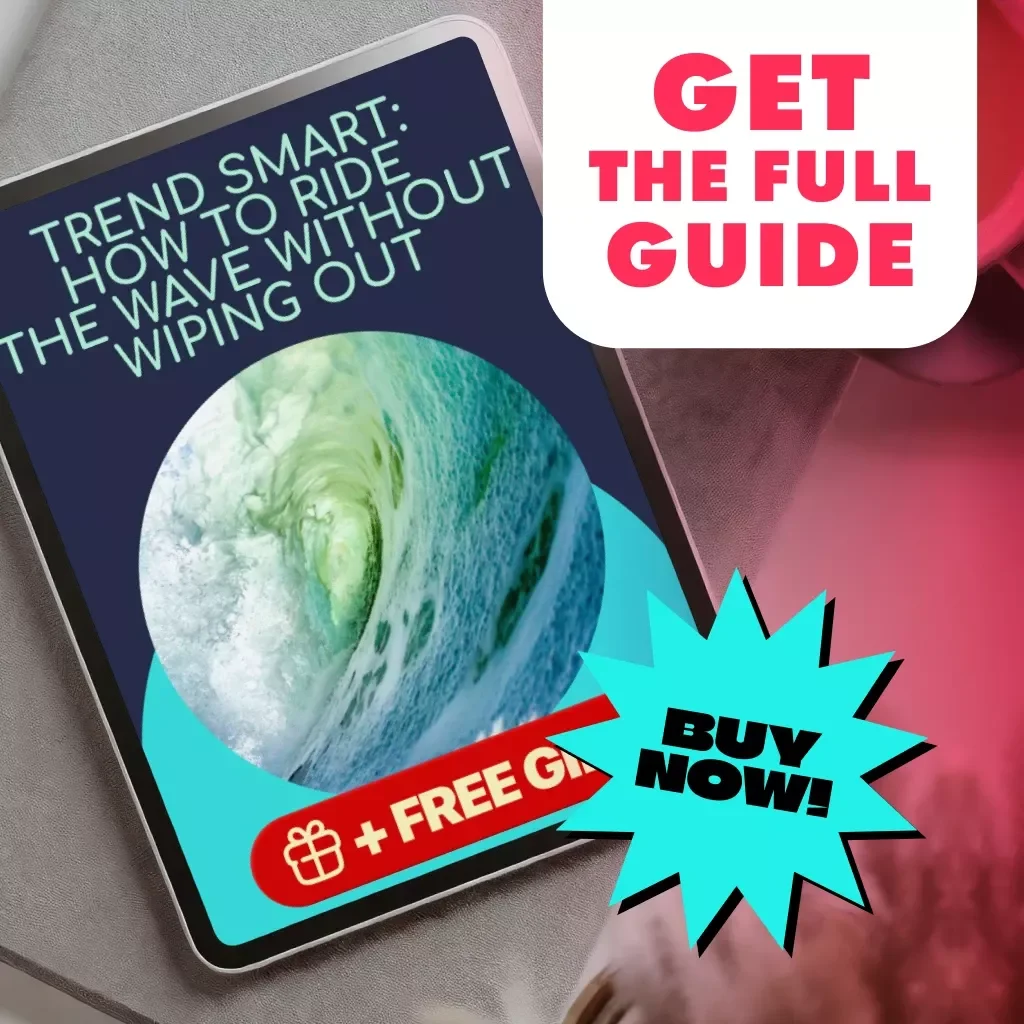Trend Smart: How to Ride the Wave Without Wiping Out | Digital Guide | The Best Way to Respond to Trends | eBook Download