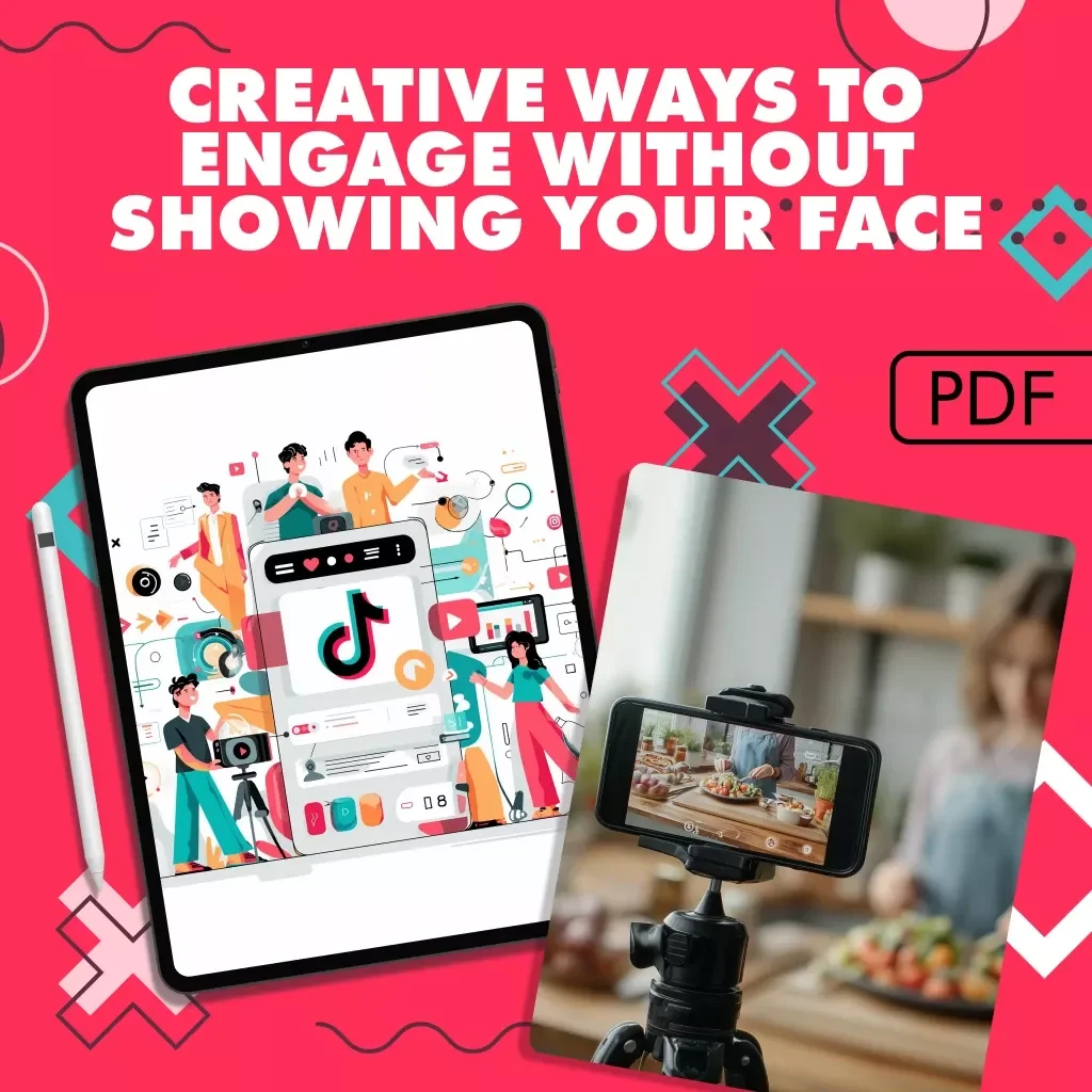 Creative Ways to Engage Without Showing Your Face | Faceless TikTok Ideas Guide for Viral Video Success | Digital Download eBook & Checklist