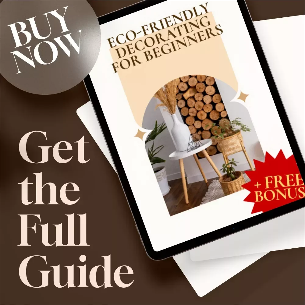 Eco-Friendly Decorating for Beginners | Sustainable Home Design Guide | Digital Download for Green Living, Conscious Interior Design, and Sustainable Decorating