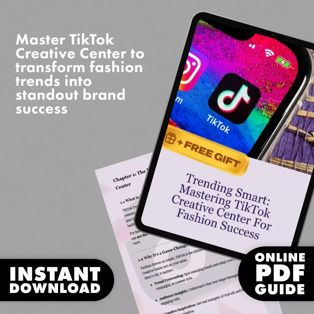 Trending Smart: Mastering TikTok Creative Center for Fashion Success | Digital Download Guide for Fashion Brands, Social Media Growth, Trend Strategy & Content Creation