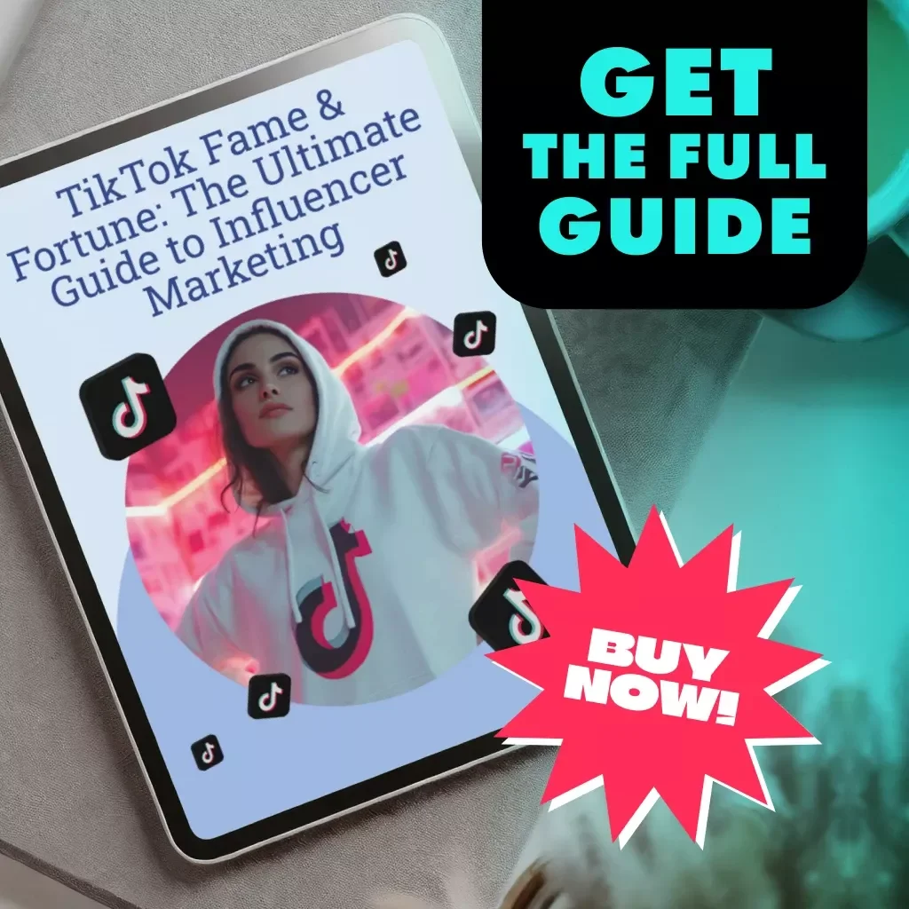 TikTok Fame & Fortune: The Ultimate Guide to Influencer Marketing | Digital Download Guide for Brands, Creators & Entrepreneurs | TikTok Influencer Marketing Strategies & Tips