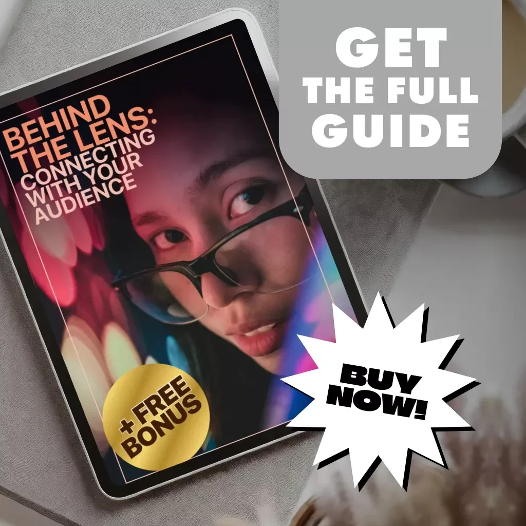 Behind the Lens: Connecting with Your Audience | Digital Guide on Using Behind-the-Scenes Clips to Connect & Build Authentic Engagement