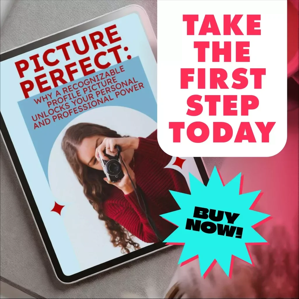 Picture Perfect: Why a Recognizable Profile Picture Unlocks Your Personal and Professional Power | Digital Guide on The Importance of Having a Recognizable Profile Picture for Branding, Networking & Online Success