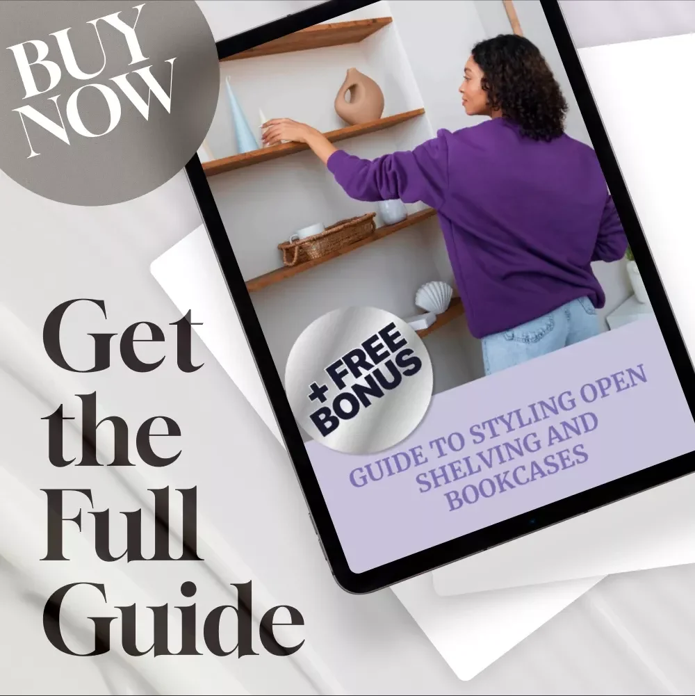 Guide to Styling Open Shelving and Bookcases | Interior Design Tips, Shelf Styling Guide, Home Decor eBook, Digital Download