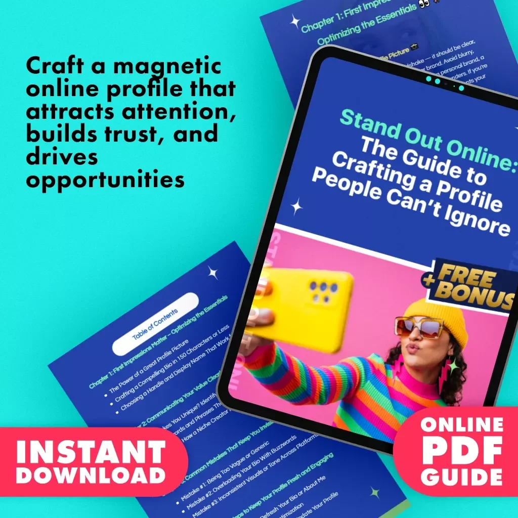 Stand Out Online: The Guide to Crafting a Profile People Can’t Ignore | Digital Download | eBook & Guide on How to Make Your Profile Stand Out for Social Media, Business, or Personal Branding