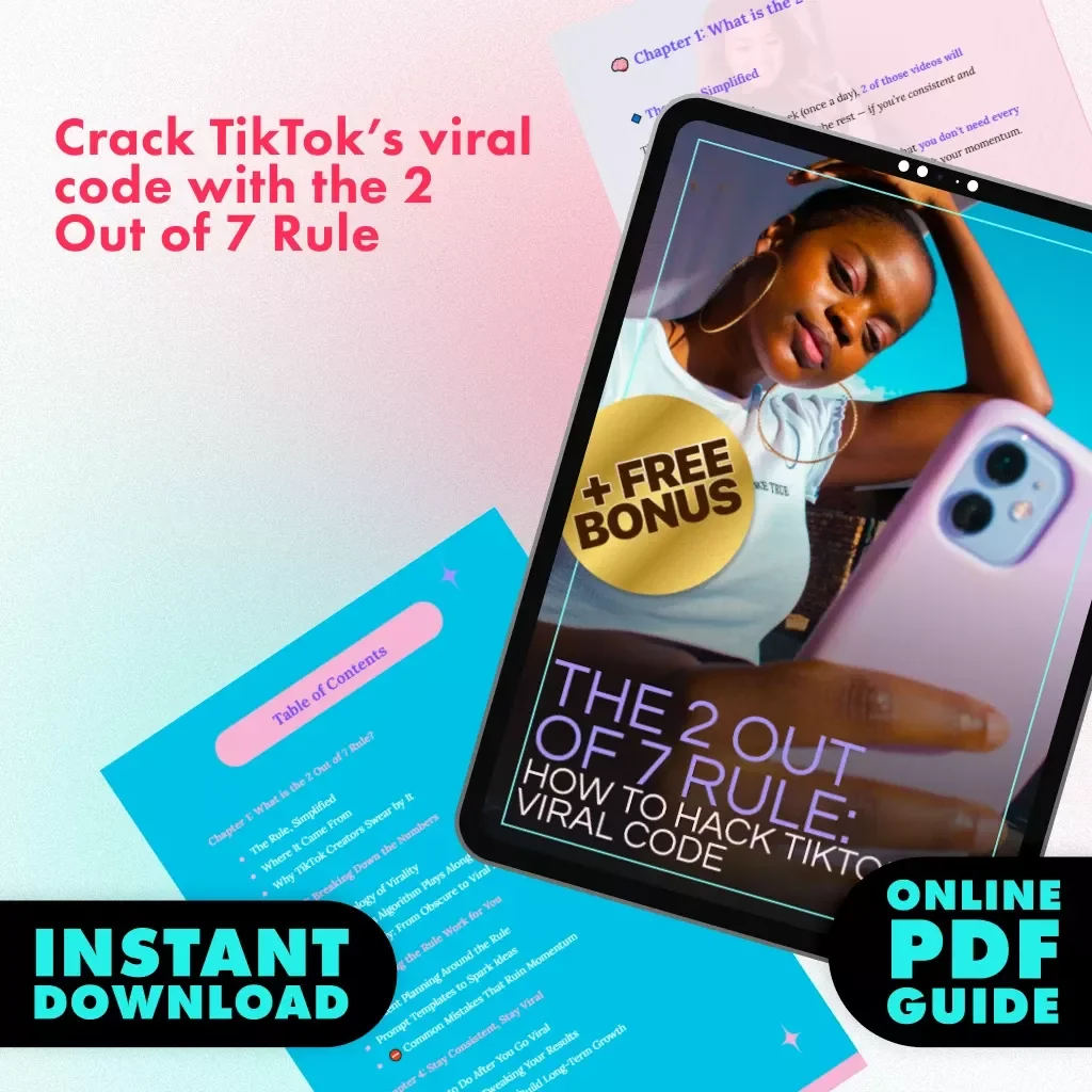 The 2 Out of 7 Rule: How to Hack TikTok’s Viral Code | Digital Guide for TikTok Growth, The “2 out of 7 Rule” for Virality, eBook & Creator Strategy Checklist