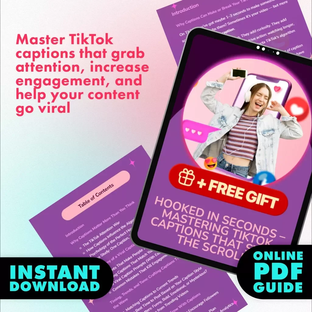 Hooked in Seconds – Mastering TikTok Captions That Stop the Scroll: A Viral Guide to Writing Engaging TikTok Captions