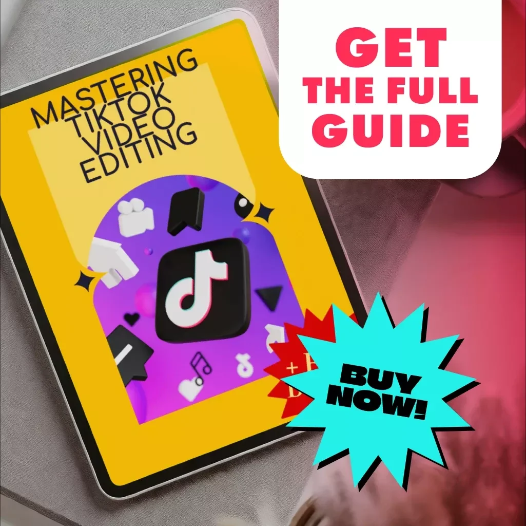 Mastering TikTok Video Editing | How to Edit Videos That Feel Native to TikTok | Digital Guide for Creators & Influencers