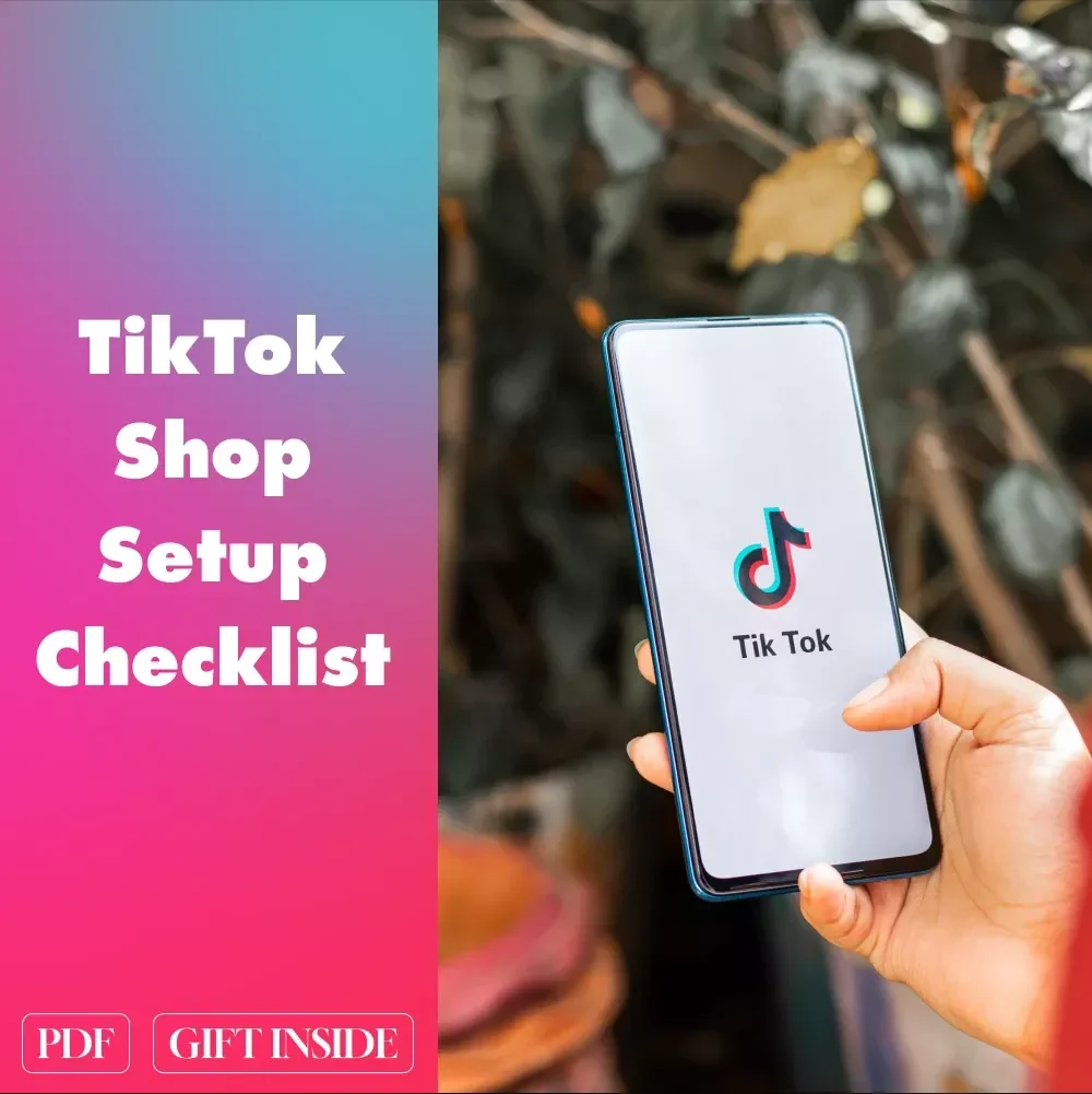 TikTok Shop Setup Checklist: A Step-by-Step Guide for Setting Up Your TikTok Store