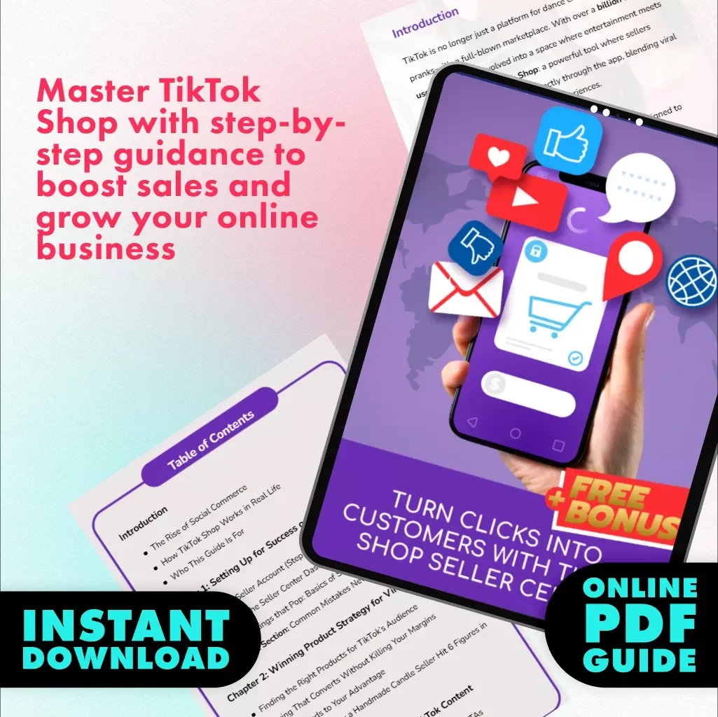 Turn Clicks into Customers with TikTok Shop Seller Center Guide - The Ultimate eBook for TikTok Shop Success