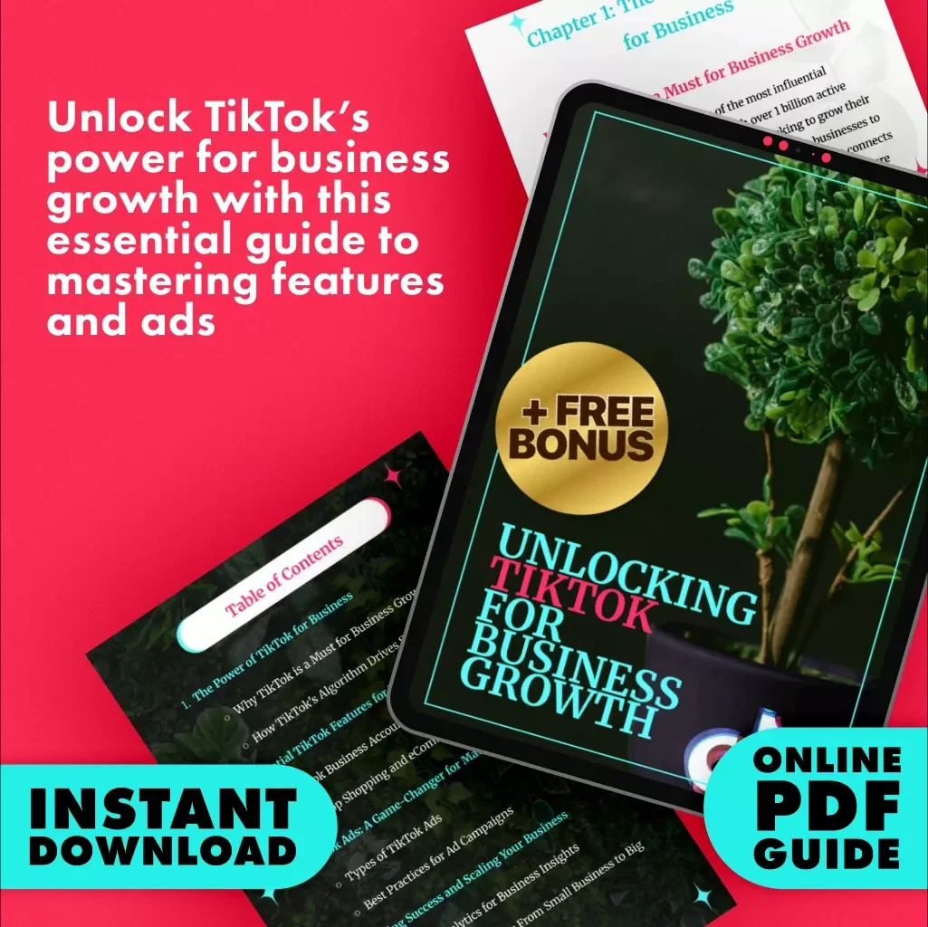 Unlocking TikTok for Business Growth: A Comprehensive Guide for Boosting Your Brand with TikTok's Key Features
