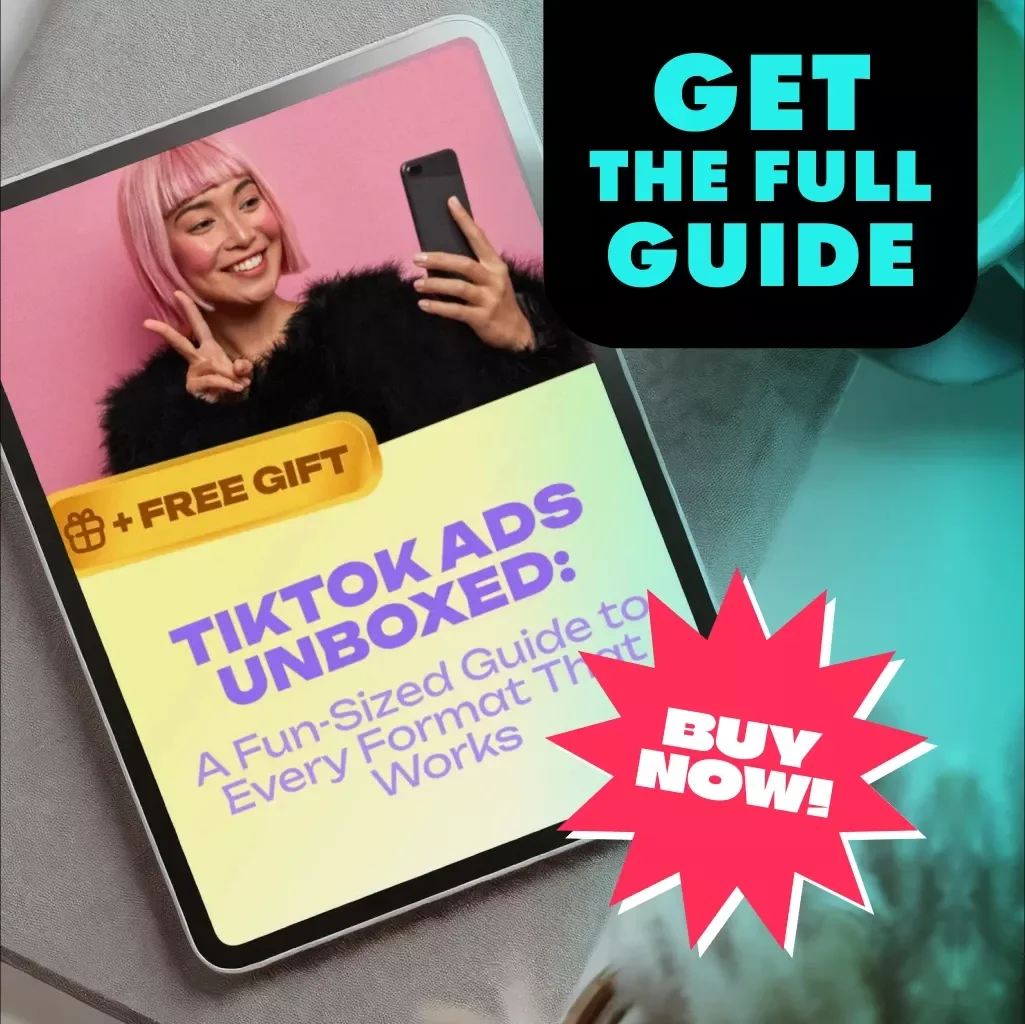 TikTok Ads Unboxed: A Fun-Sized Guide to Every Format That Works - TikTok Ad Formats Made Easy