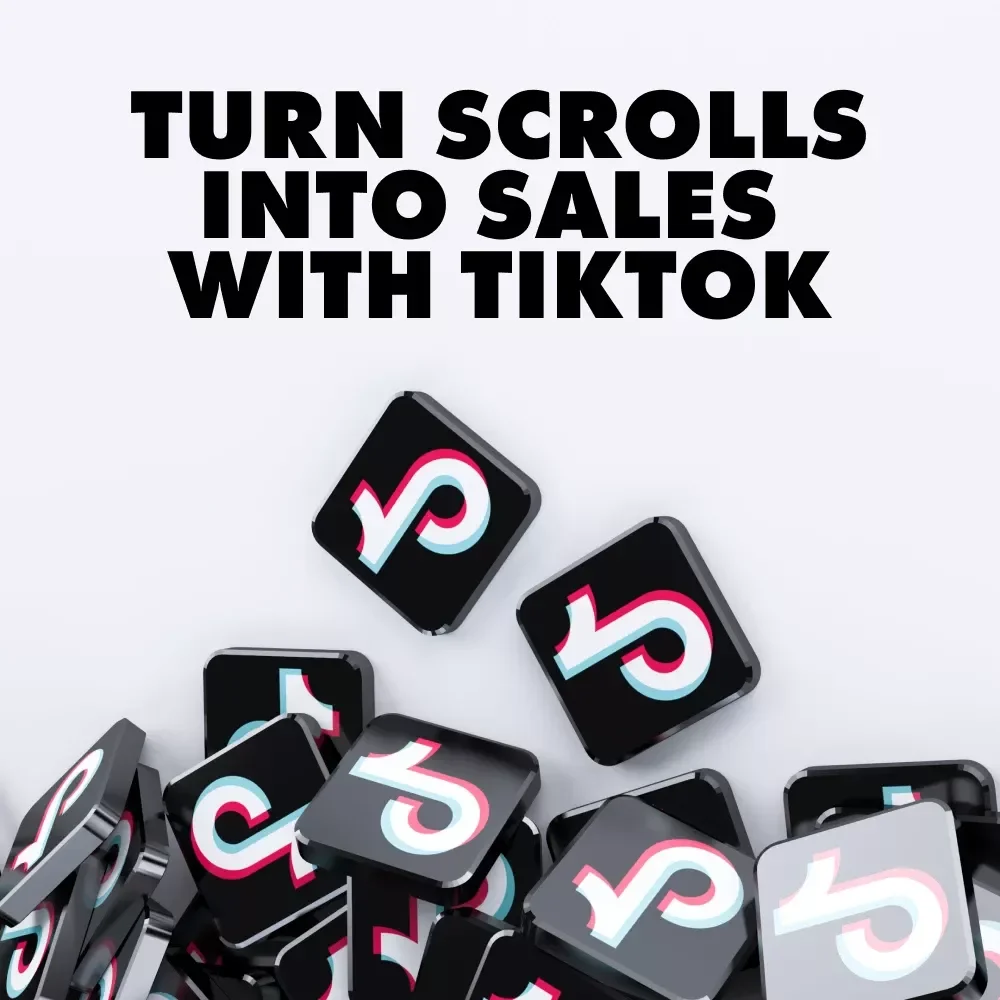 Turn Scrolls Into Sales with TikTok: The Ultimate Guide to TikTok Content Ideas for Business