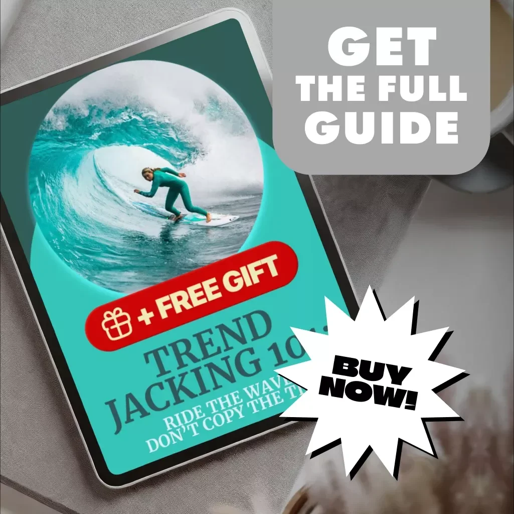 Trend Jacking 101: Ride the Wave, Don’t Copy the Tide – Go Viral Without Copying