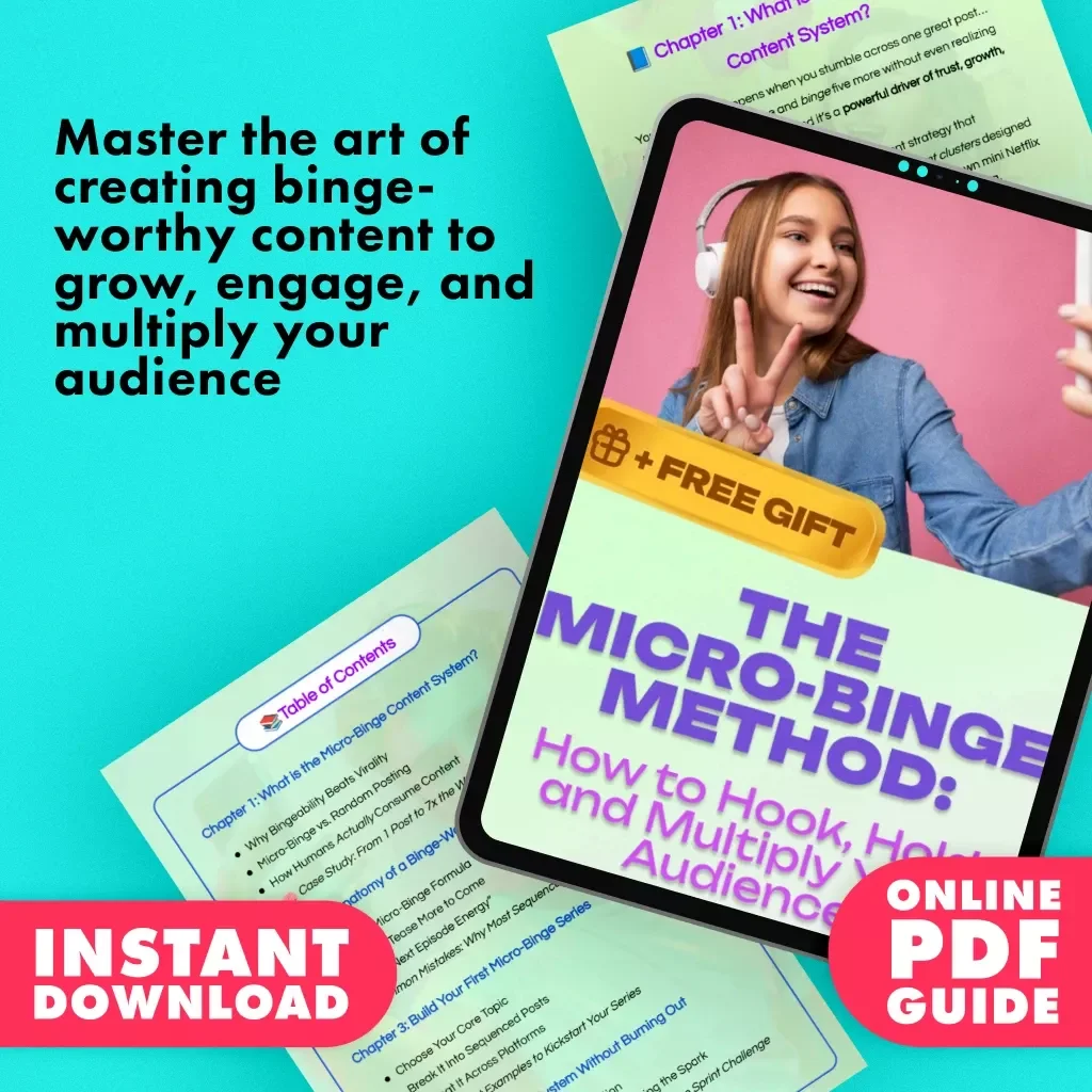 The Micro-Binge Method: How to Hook, Hold, and Multiply Your Audience – The “Micro-Binge” Content System eBook