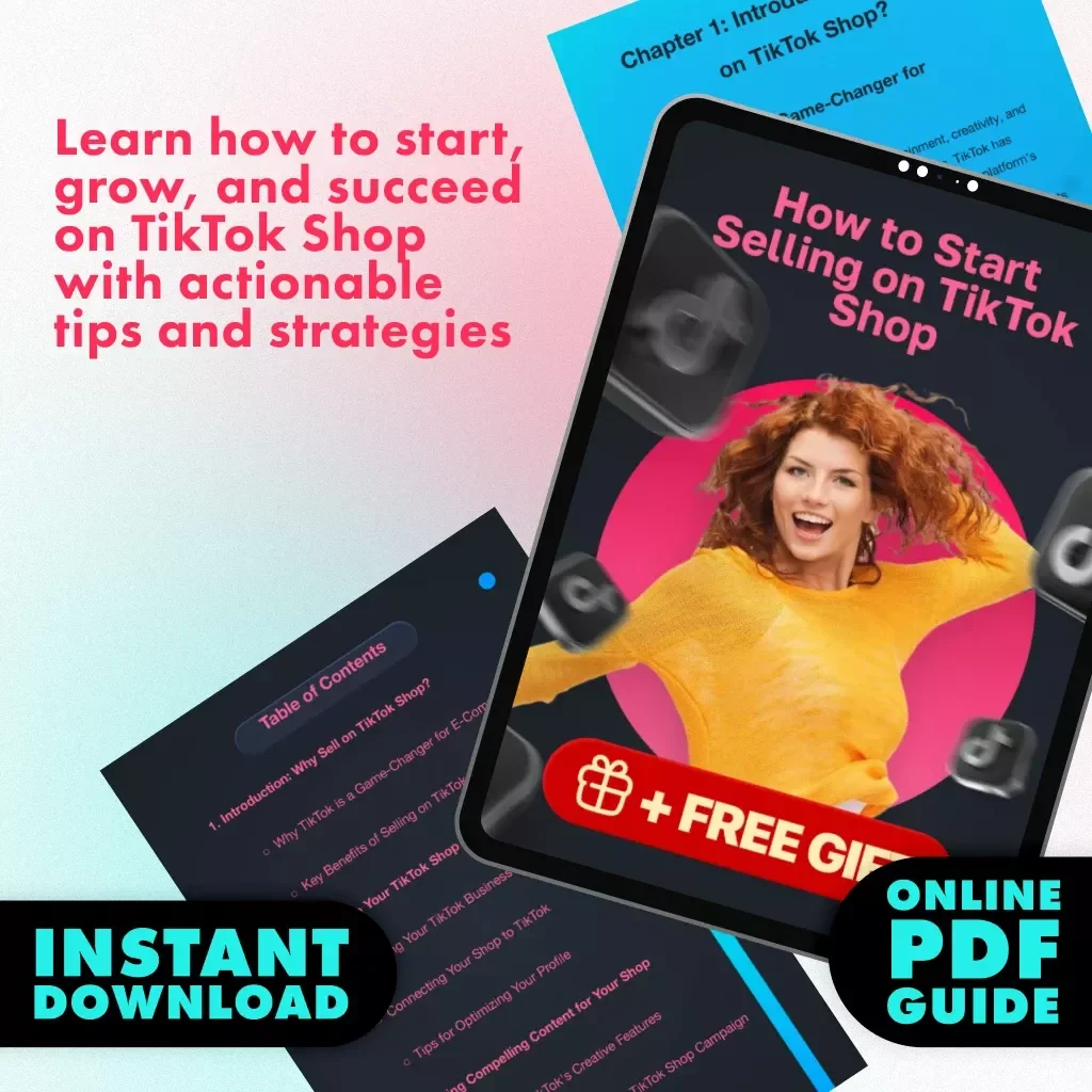 How to Start Selling on TikTok Shop: Your Ultimate Guide to E-Commerce Success