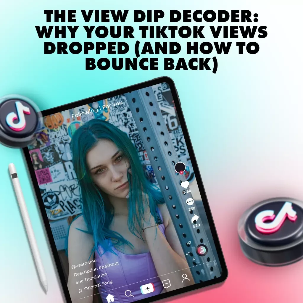 The View Dip Decoder: Why Your TikTok Views Dropped (And How to Bounce Back) - eBook Guide to Understanding TikTok View Drops and Fixes