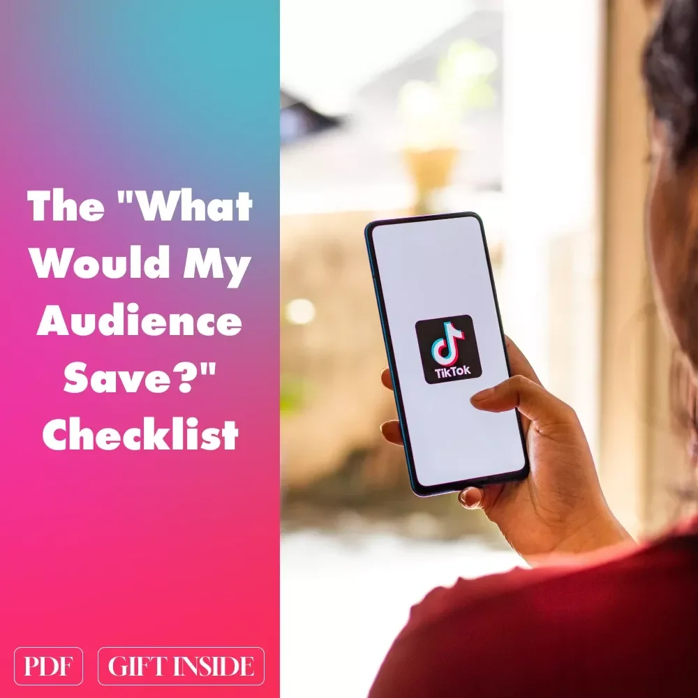 The “What Would My Audience Save?” Checklist: A Step-by-Step Guide to Crafting Shareable, Saveable Content