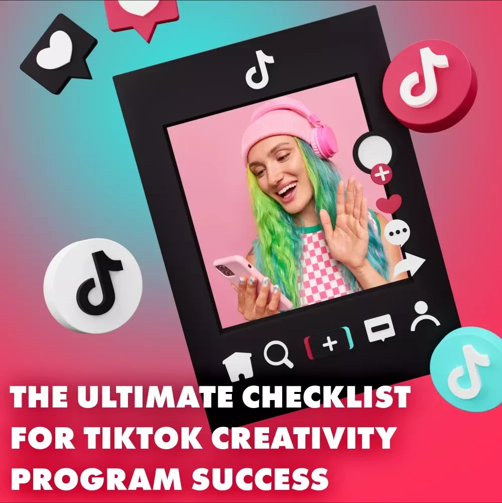 The Ultimate Checklist for TikTok Creativity Program Success: How to Join the TikTok Creativity Program & Grow Your Account