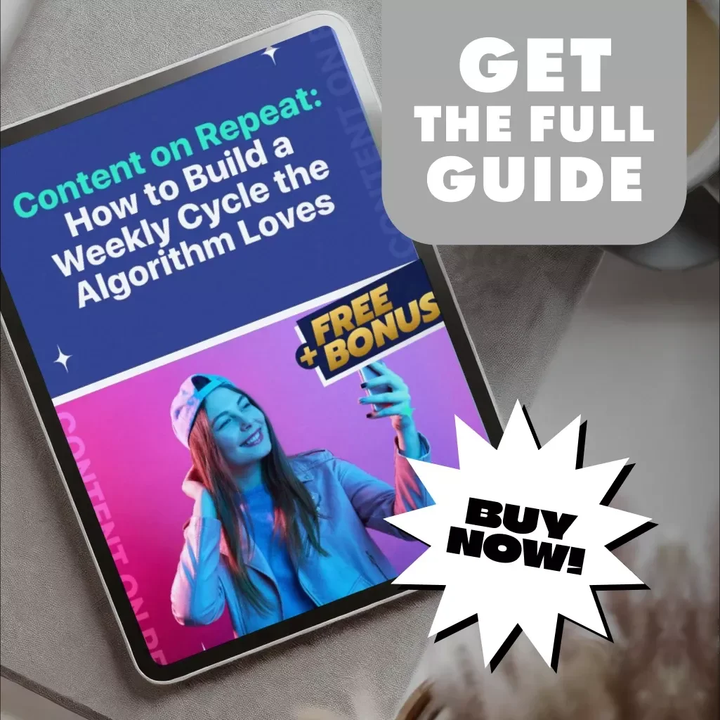 Content on Repeat: How to Build a Weekly Cycle the Algorithm Loves | Digital Guide for Creators, Marketers & Entrepreneurs | How to Create a Weekly Content Cycle That Feeds the Algorithm