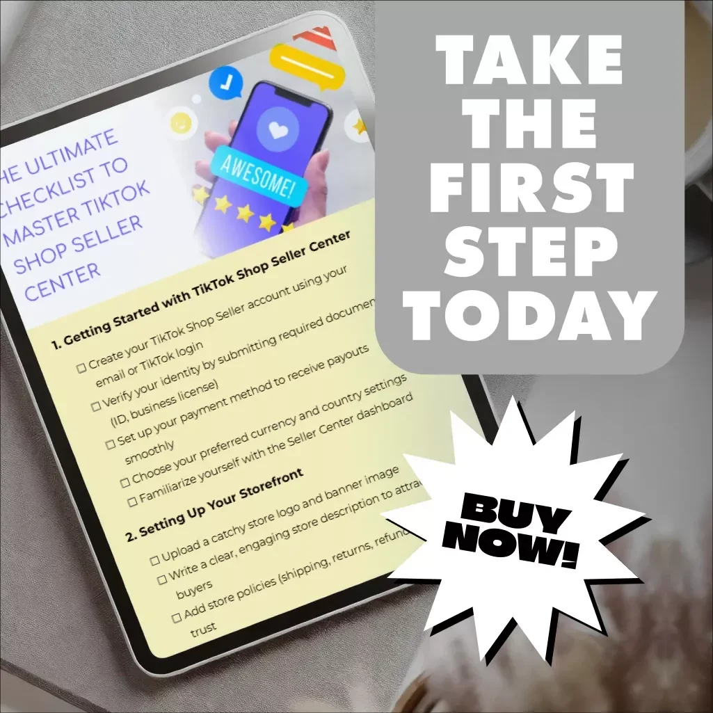 The Ultimate Checklist to Master TikTok Shop Seller Center: A Step-by-Step Guide for TikTok Sellers
