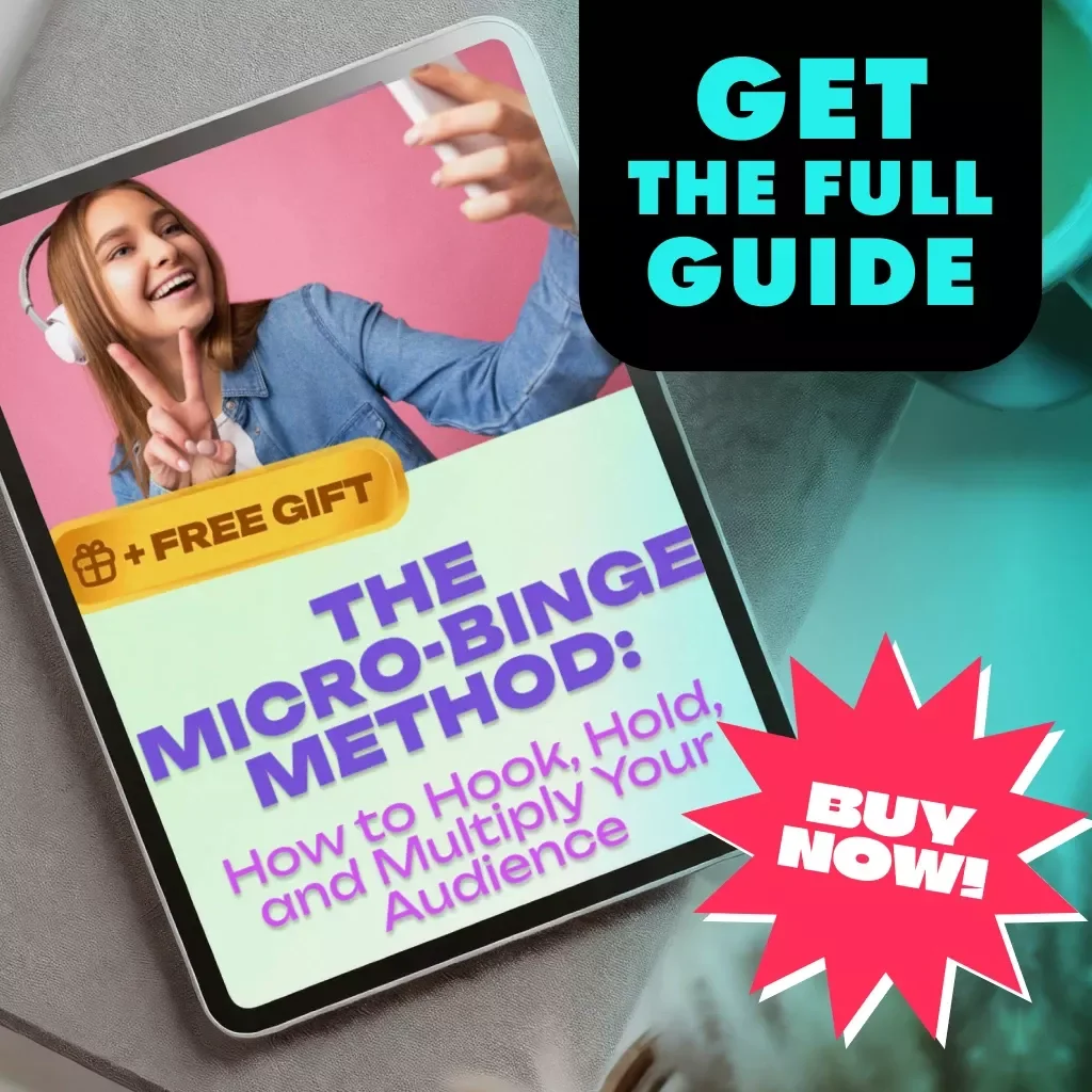The Micro-Binge Method: How to Hook, Hold, and Multiply Your Audience – The “Micro-Binge” Content System eBook