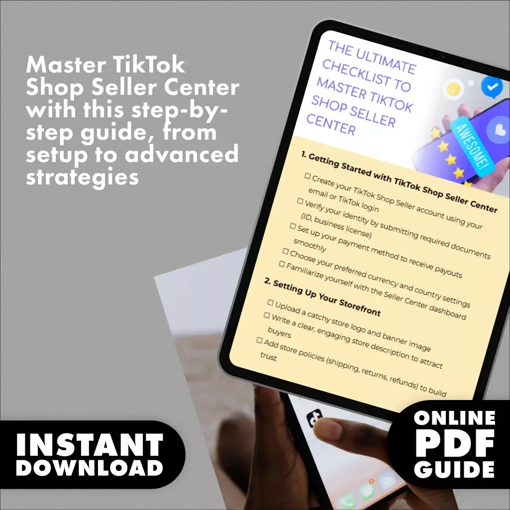 The Ultimate Checklist to Master TikTok Shop Seller Center: A Step-by-Step Guide for TikTok Sellers