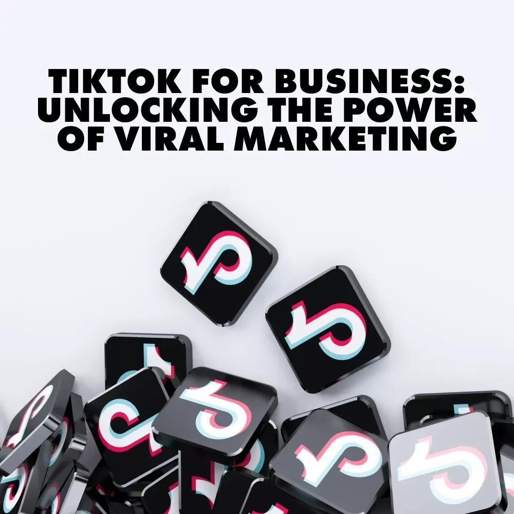 TikTok for Business: Unlocking the Power of Viral Marketing | Digital Guide for Entrepreneurs, Small Businesses & Brands | Benefits of TikTok for Business