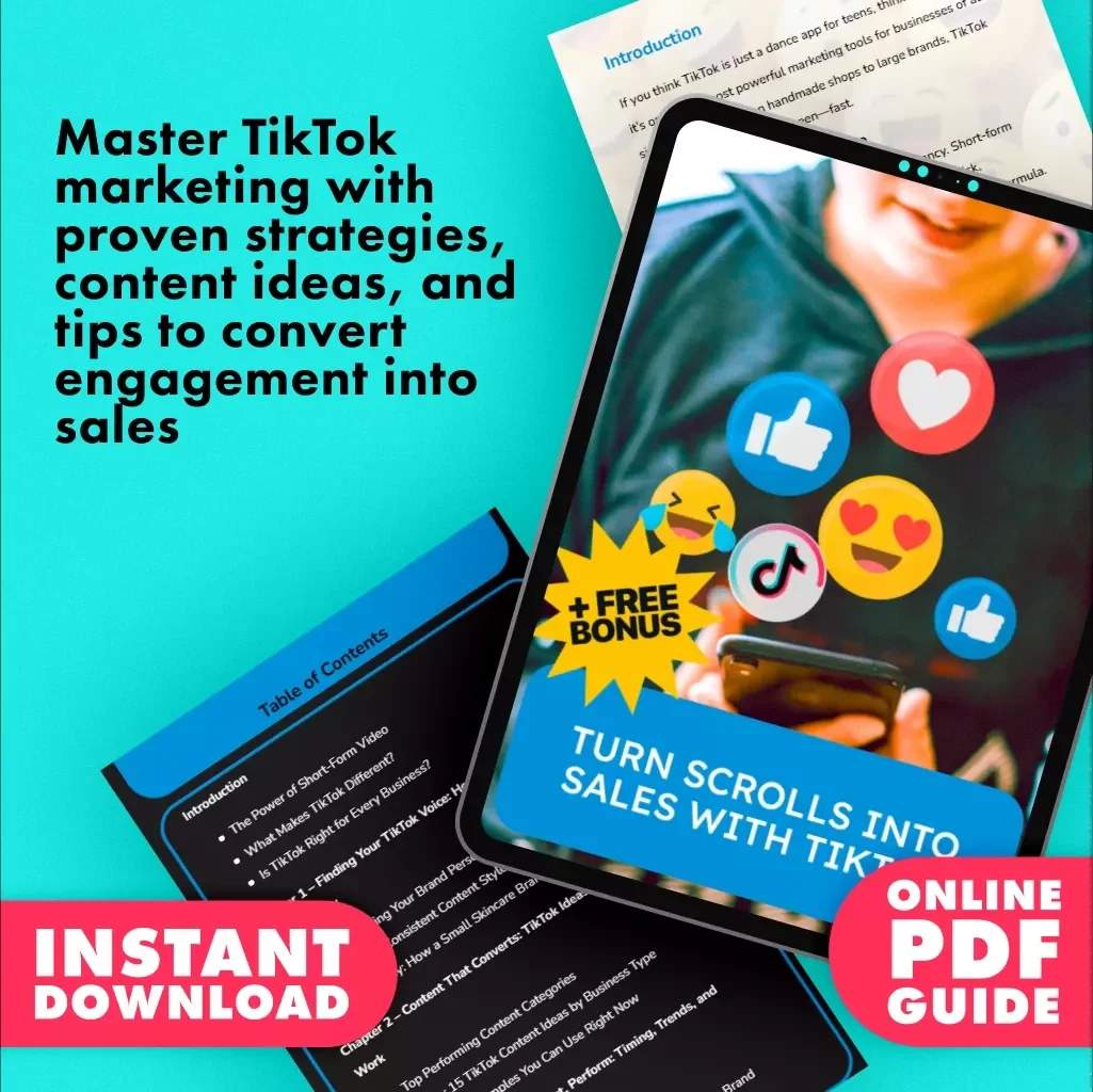 Turn Scrolls Into Sales with TikTok: The Ultimate Guide to TikTok Content Ideas for Business