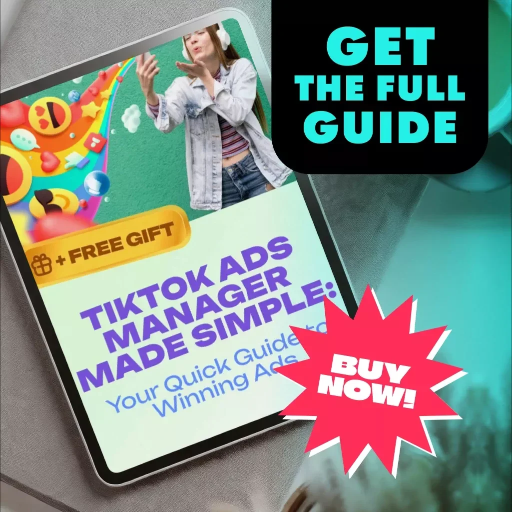 TikTok Ads Manager Made Simple: Your Quick Guide to Winning Ads | eBook Guide for Effective TikTok Ads Management