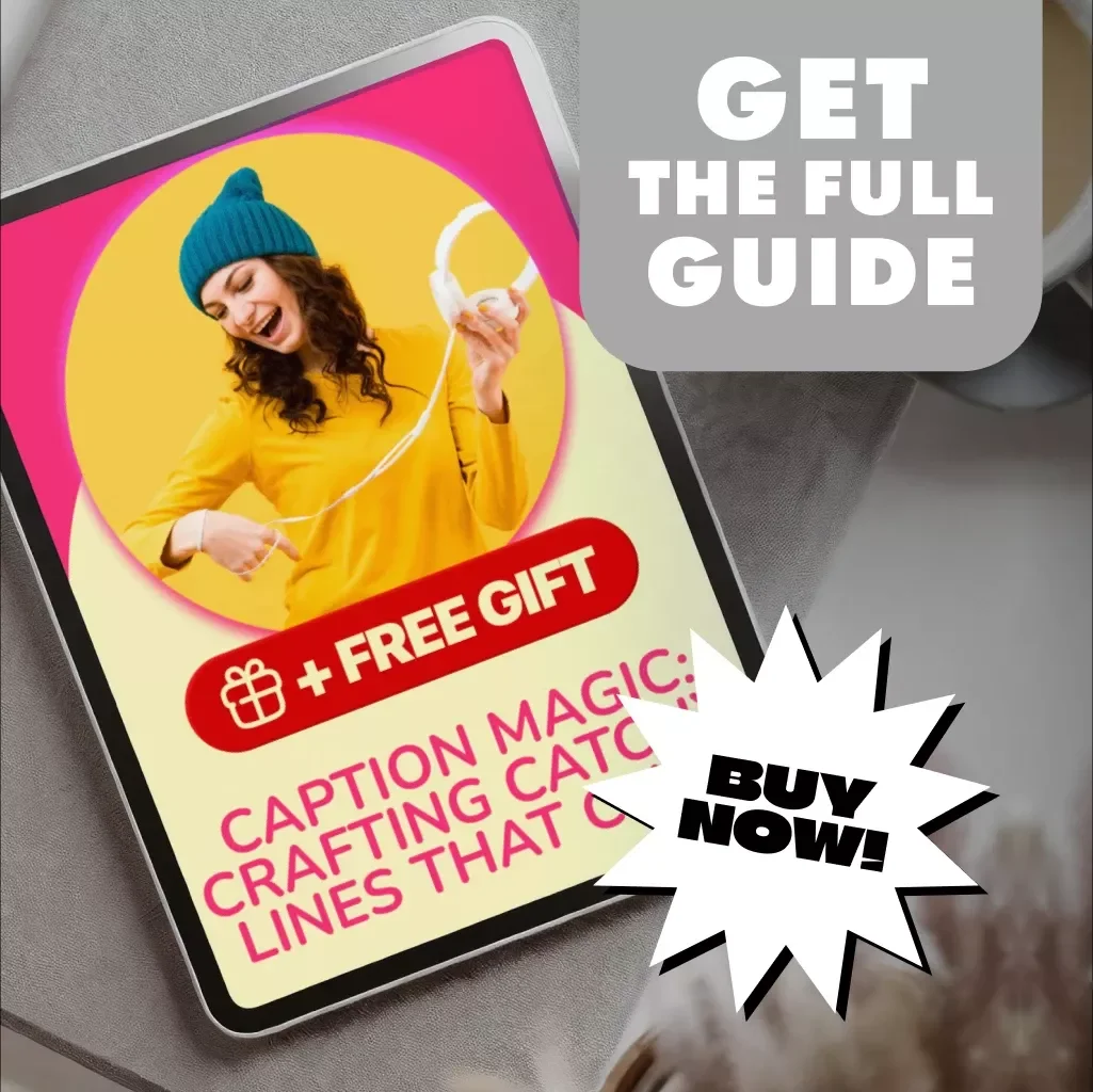Caption Magic: Crafting Catchy Lines That Click - Guide to Writing Catchy Captions & Boosting Engagement