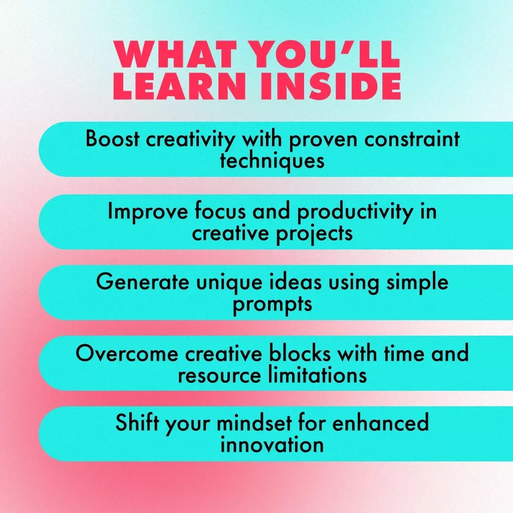 Creative Constraints Framework Guide: Unlock Your Creativity with Powerful Constraints for Innovative Ideas