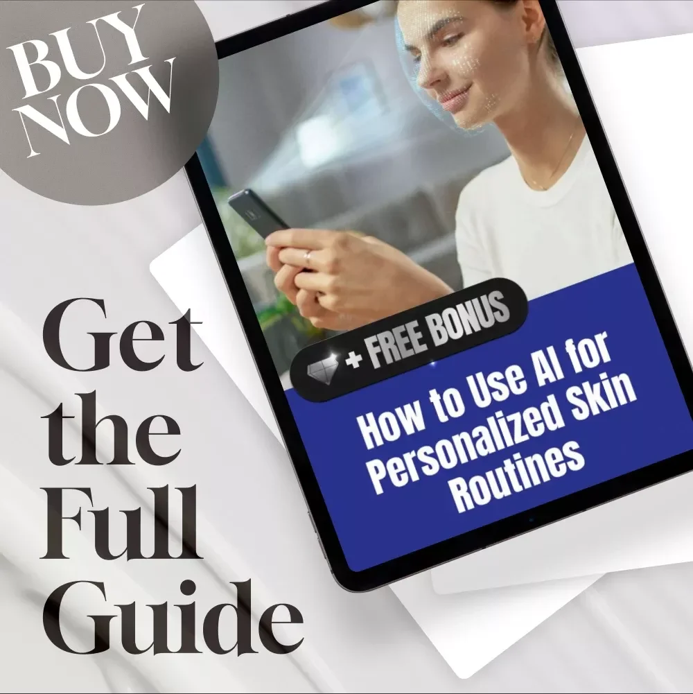 How to Use AI for Personalized Skin Routines – Skincare Guide for Customized Routines & AI Insights
