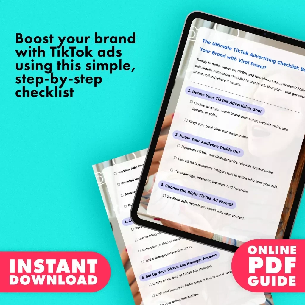 The Ultimate TikTok Advertising Checklist: Boost Your Brand with Viral Power! | Digital Download eBook Guide on How to Advertise on TikTok, Social Media Marketing Resource for Brands & Entrepreneurs