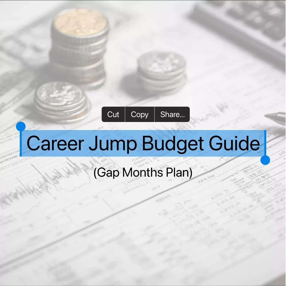 Career Jump Budget Guide (Gap Months Plan) - Your Step-by-Step Guide to Funding Career Transitions