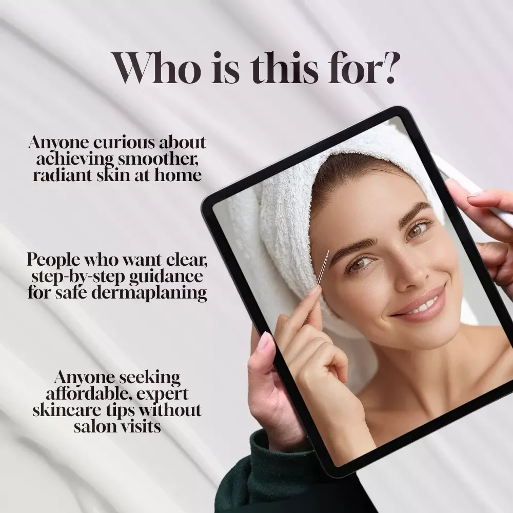 At-Home Dermaplaning: Safety, Steps, Aftercare | Digital Guide for Smooth Skin, Glow, Post-Care & Skincare Routine