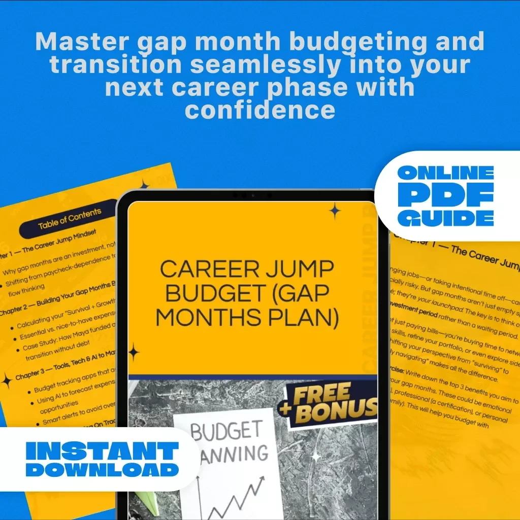 Career Jump Budget Guide (Gap Months Plan) - Your Step-by-Step Guide to Funding Career Transitions