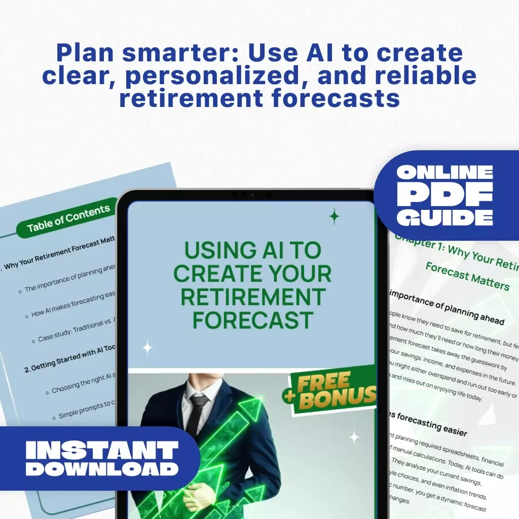 Using AI to Create Your Retirement Forecast | Digital Download Guide for Retirement Planning, AI Tools, and Financial Forecasting