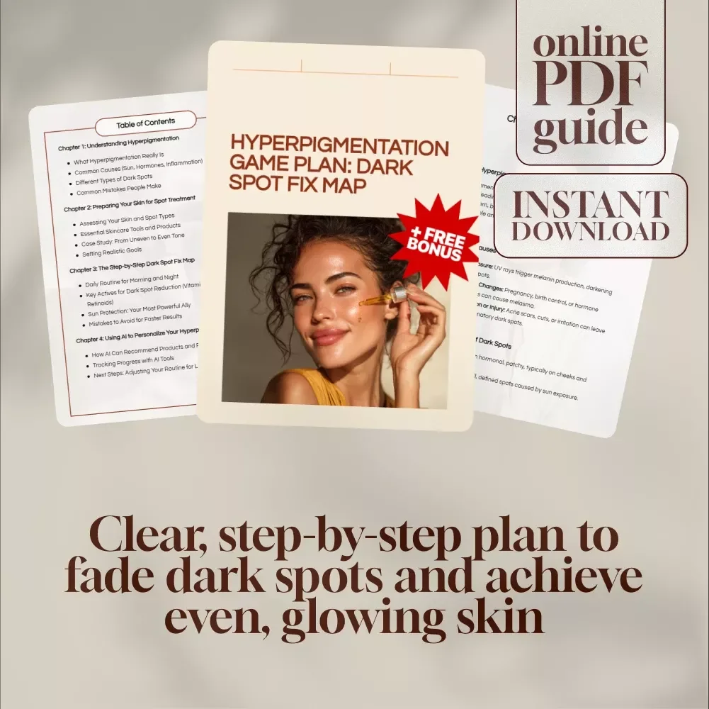 Hyperpigmentation Game Plan: Dark Spot Fix Map | Digital Skincare Guide, eBook, Routine & Checklist for Dark Spots, Uneven Skin Tone, Melasma & Post-Acne Marks
