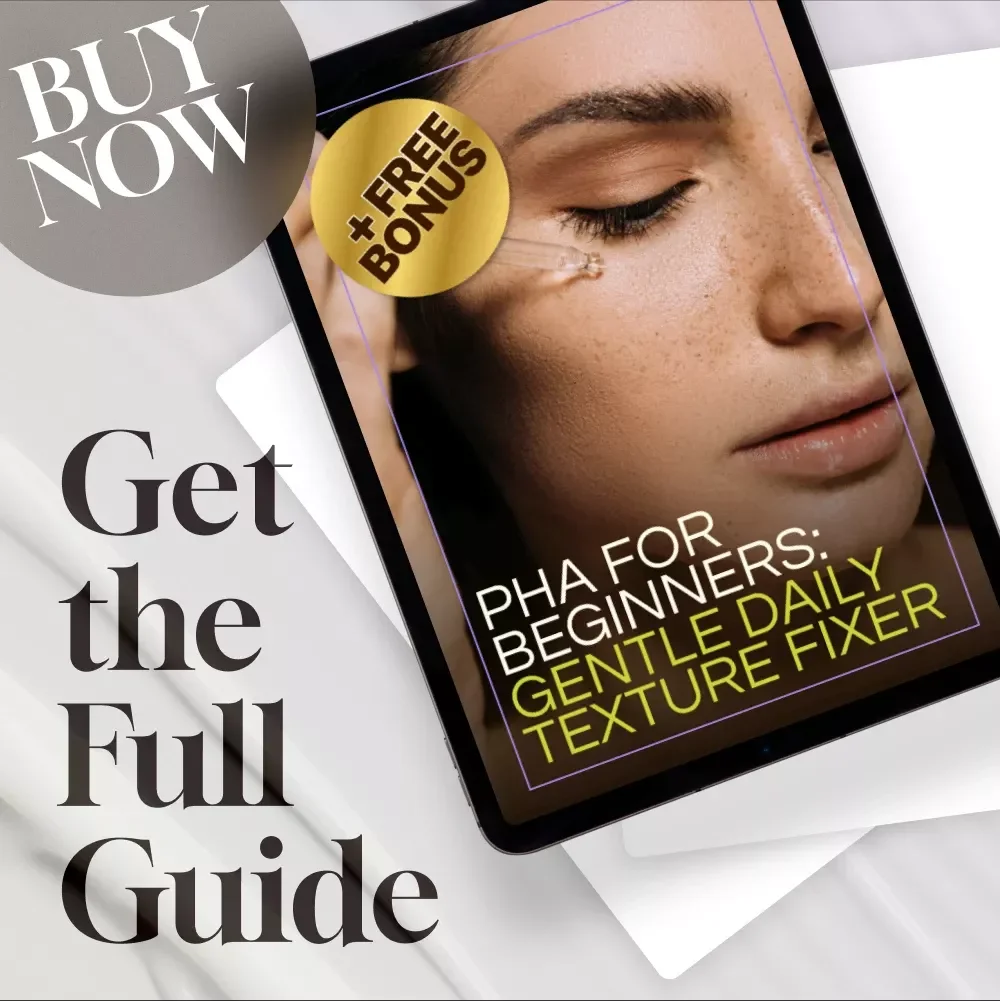 PHA for Beginners: Gentle Daily Texture Fixer Guide - Exfoliation & Skincare Routine for Smooth, Radiant Skin