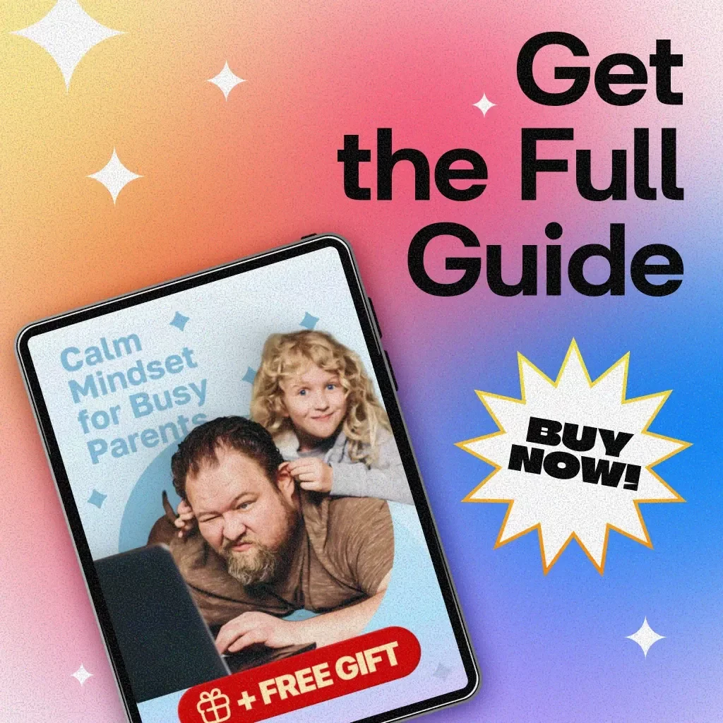 Calm Mindset for Busy Parents | Digital Guide for Stress Relief, Parenting Clarity & Family Balance | Printable eBook & Checklist