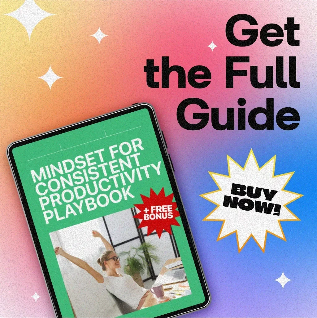 Mindset for Consistent Productivity Playbook | Digital Productivity Guide for Entrepreneurs, Leaders & Creatives | Instant Download PDF