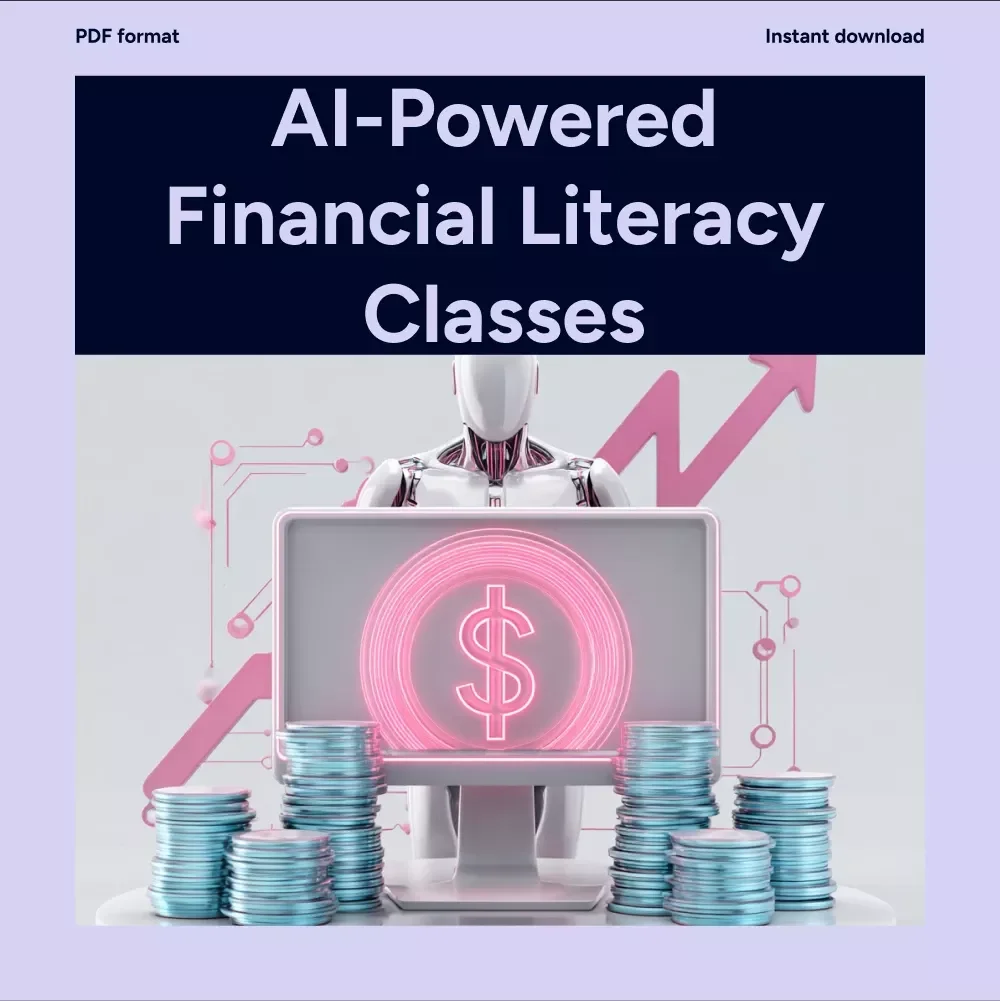 AI-Powered Financial Literacy Classes: Master Smart Money Skills & Build Confidence for the Future