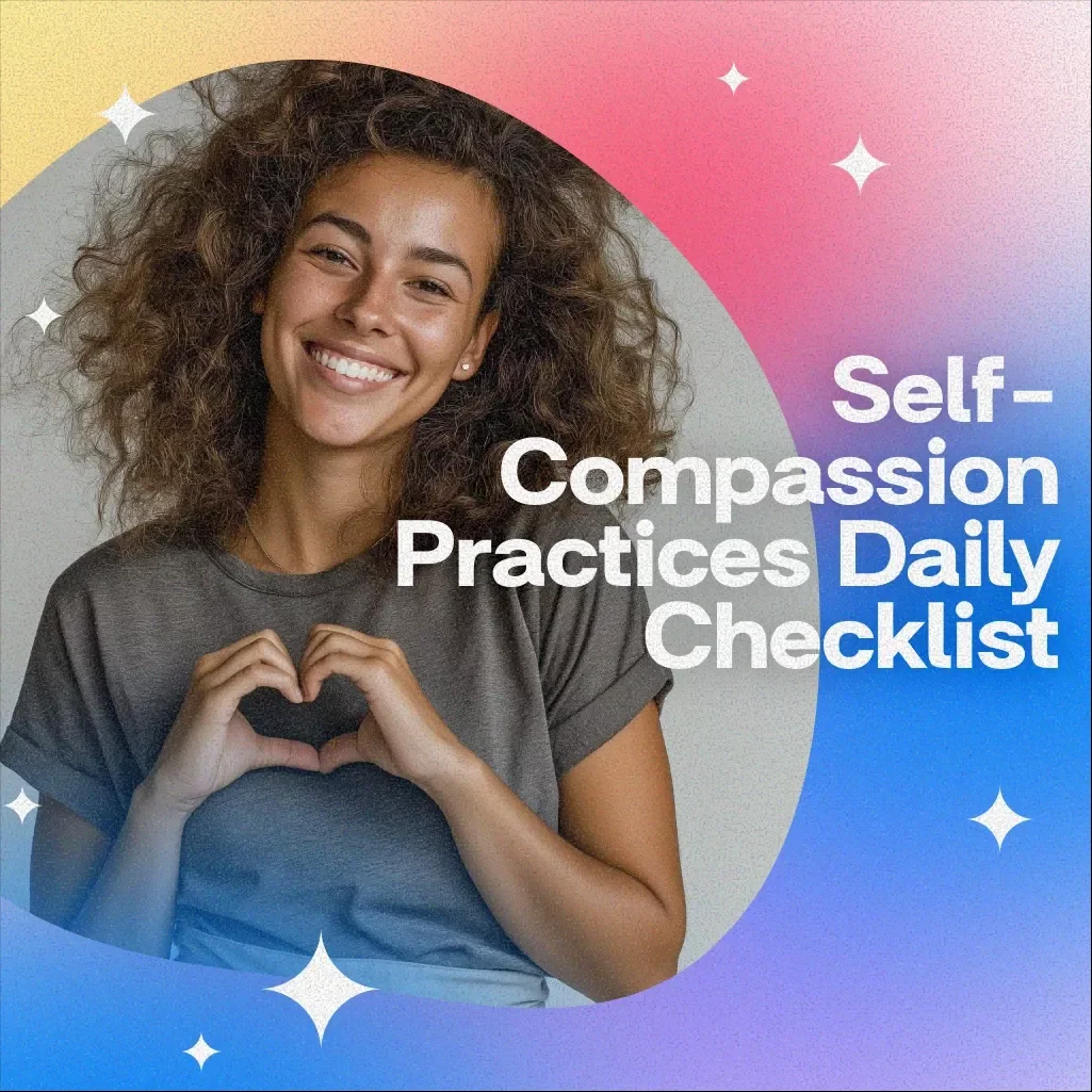 Self-Compassion Practices Daily Checklist | Mindfulness, Self-Love, Personal Growth, Mental Wellness Digital Download