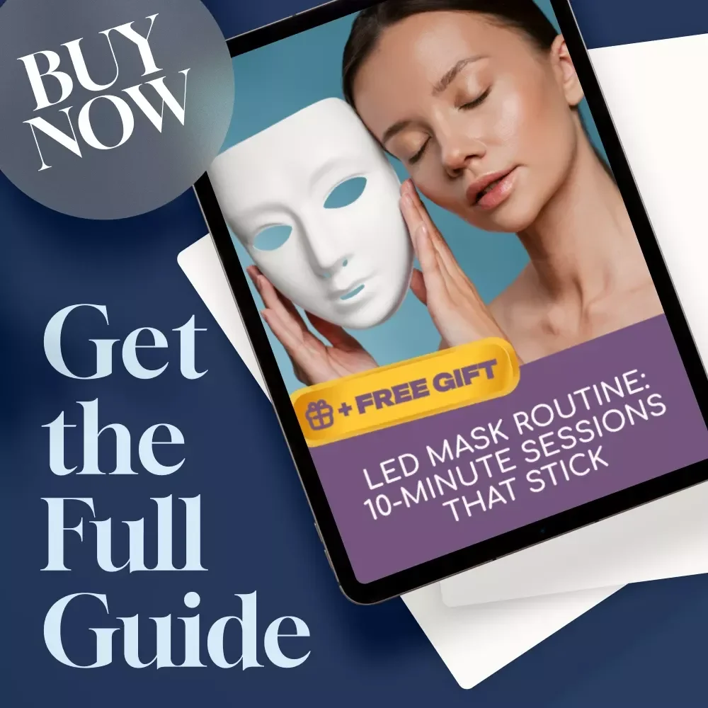 LED Mask Routine: 10-Minute Sessions That Stick | Skincare Guide, eBook, Digital Download for LED Light Therapy, Red Light, Blue Light & AI Skincare Insights