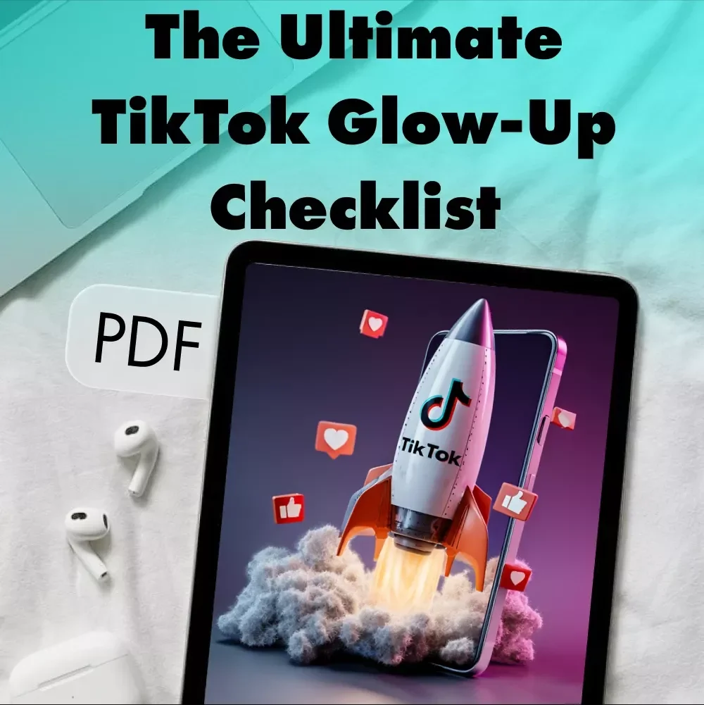 The Ultimate TikTok Glow-Up Checklist: How to Promote TikTok Videos Like a Pro