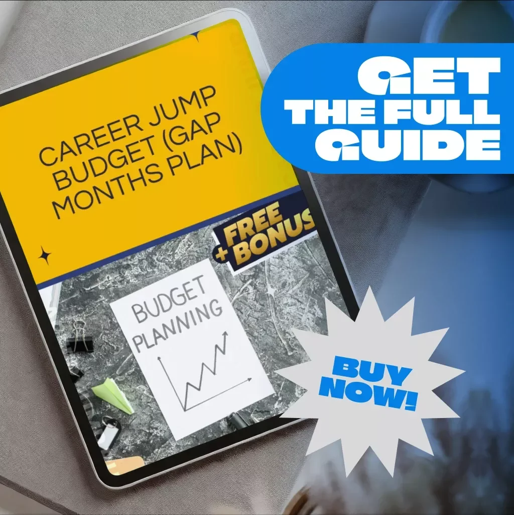 Career Jump Budget Guide (Gap Months Plan) - Your Step-by-Step Guide to Funding Career Transitions