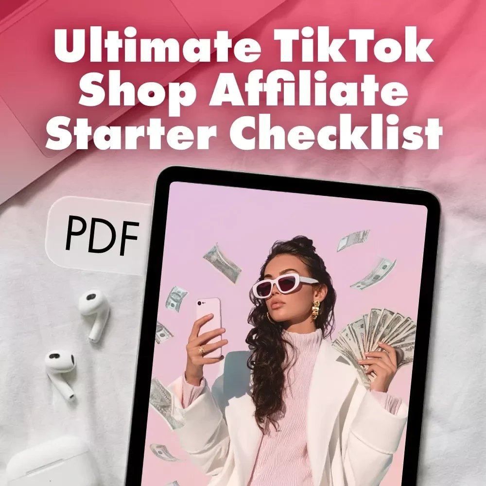 Ultimate TikTok Shop Affiliate Starter Checklist | Digital Download Guide | How to Become a TikTok Shop Affiliate | eBook & Printable Checklist for Beginners