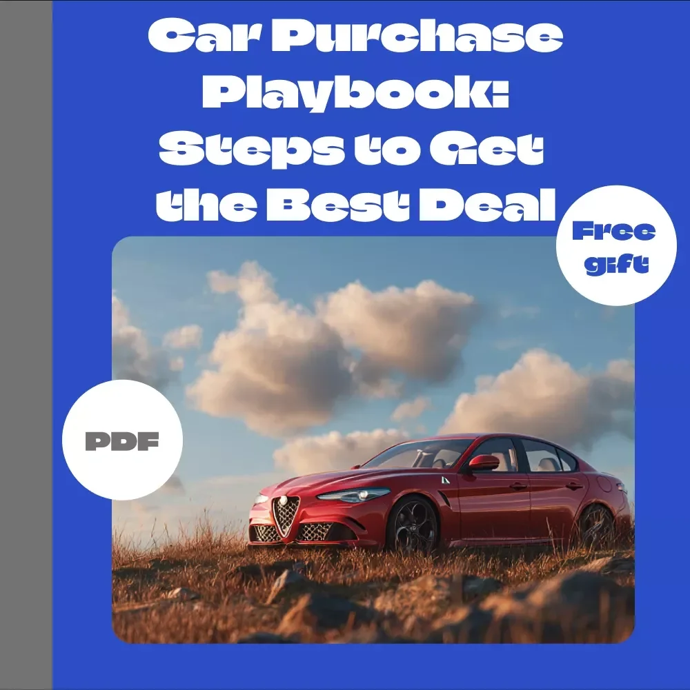 Car Purchase Playbook: Steps to Get the Best Deal - Your Ultimate Guide to Smart Car Buying