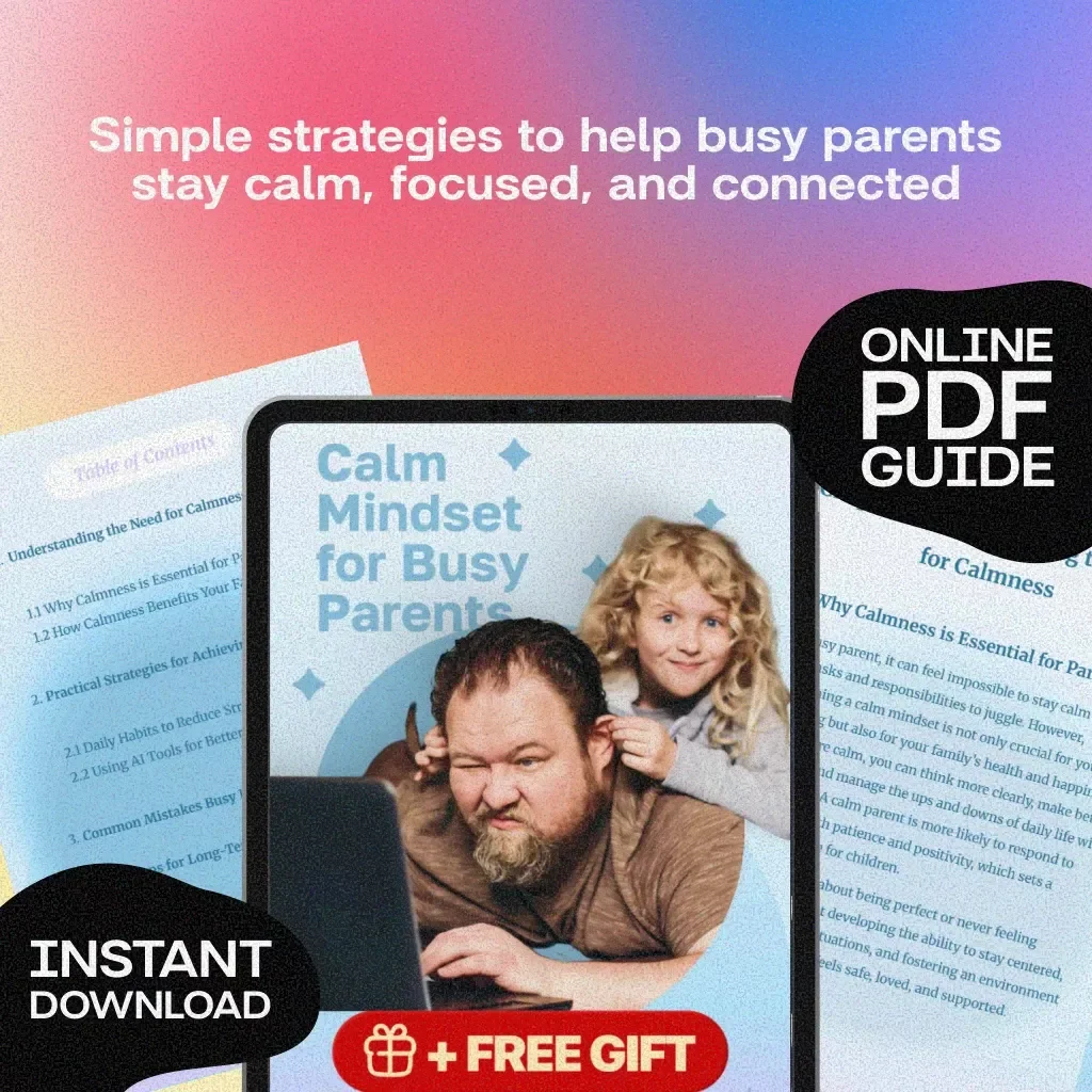 Calm Mindset for Busy Parents | Digital Guide for Stress Relief, Parenting Clarity & Family Balance | Printable eBook & Checklist
